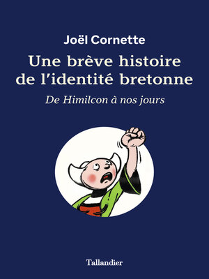 cover image of Une brève histoire de l'identité bretonne